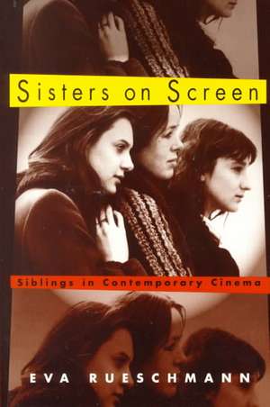 Sisters On Screen de Eva Rueschmann