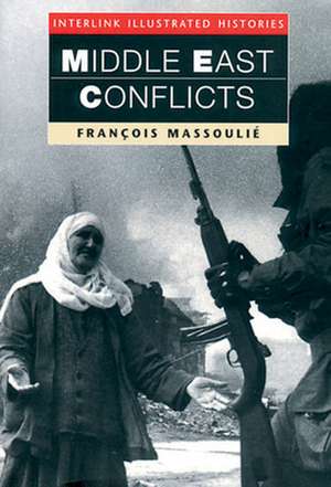 Middle East Conflicts de Francois Massoulie