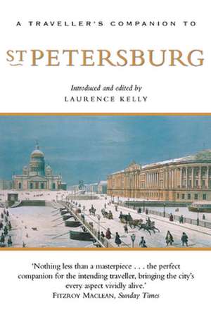 A Traveller's Companion to St. Petersburg de Laurence Kelly