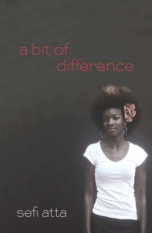 A Bit of Difference de Sefi Atta