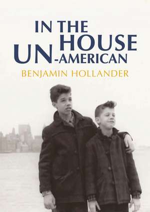 In the House Un-American de Benjamin Hollander