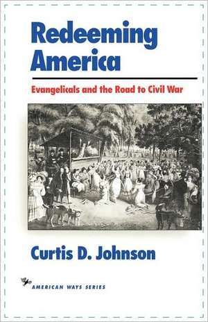 Redeeming America de Curtis D. Johnson