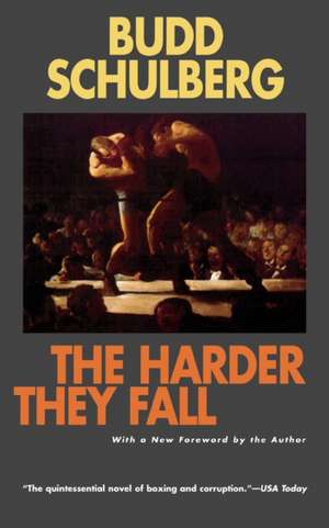 Harder They Fall de Budd Schulberg