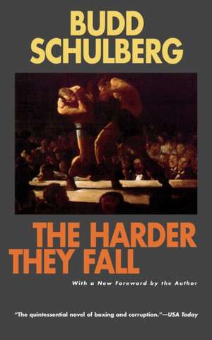 The Harder They Fall de Budd Schulberg