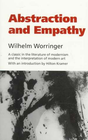 Abstraction and Empathy de Wilhelm Worringer