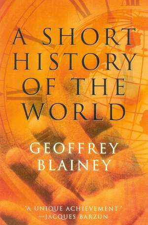 A Short History of the World de Geoffrey Blainey