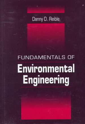 Fundamentals of Environmental Engineering de Danny Reible