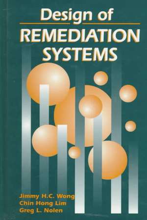 Design of Remediation Systems de Jimmy H. C. Wong