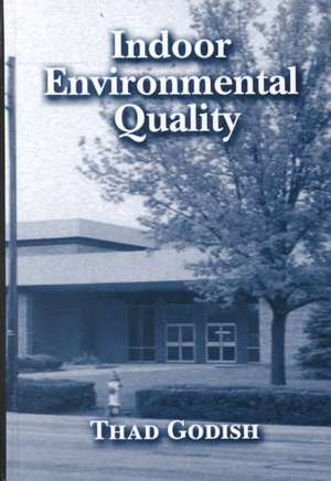 Indoor Environmental Quality de Thad Godish