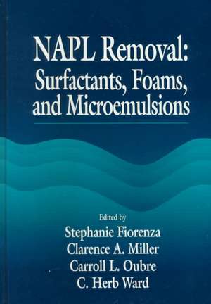 NAPL Removal Surfactants, Foams, and Microemulsions de C. H. Ward