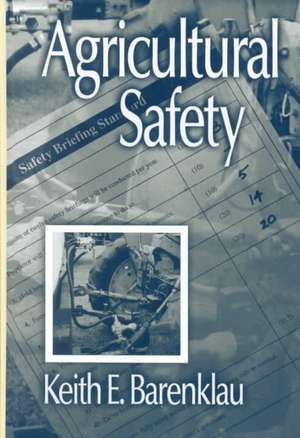 Agricultural Safety de Keith E. Barenklau