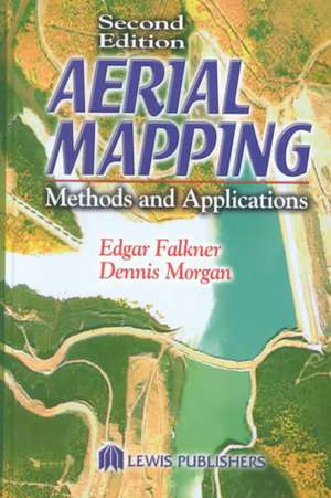 Aerial Mapping: Methods and Applications, Second Edition de Dennis Morgan