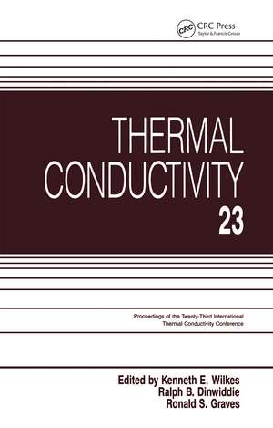 Thermal Conductivity 23 de Kenneth E. Wilkes