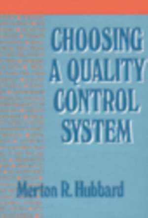 Choosing a Quality Control System de Merton R. Hubbard