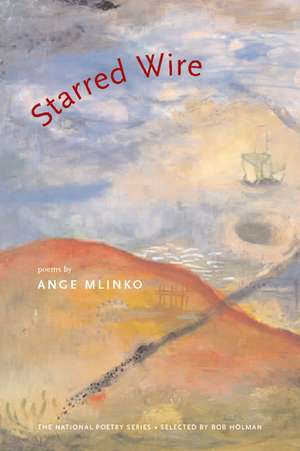 Starred Wire de Ange Mlinko