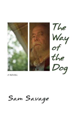 The Way of the Dog de Sam Savage