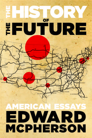 The History of the Future de Edward McPherson