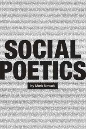 Social Poetics de Mark Nowak