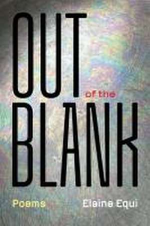 Out of the Blank de Elaine Equi