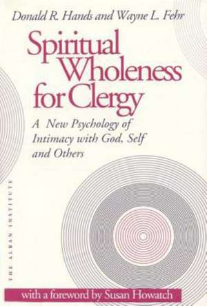 Spiritual Wholeness for Clergy de Donald R. Hands