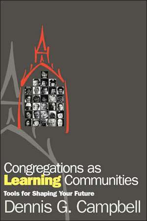 Congregations as Learning Communities de Dennis G. Campbell