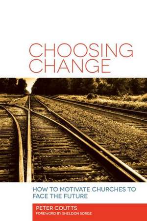 Choosing Change de Peter D. Coutts