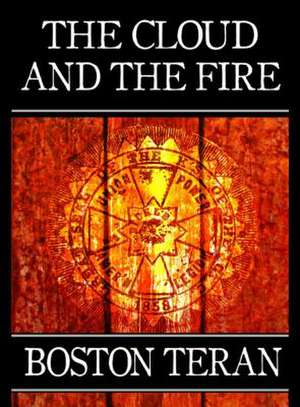 The Cloud and the Fire de Boston Teran