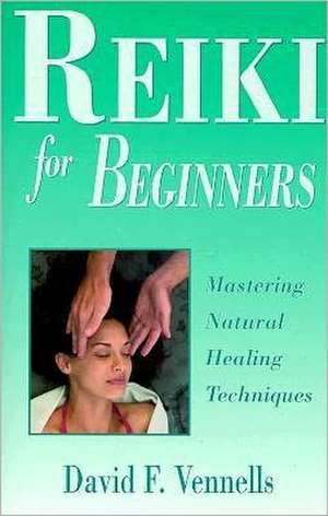 Reiki for Beginners de David Vennells