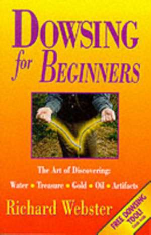 Dowsing for Beginners de Richard Webster