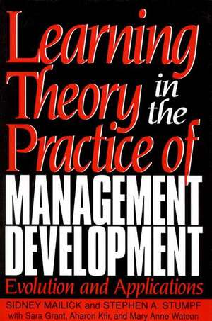 Learning Theory in the Practice of Management Development: Evolution and Applications de Sara Grant