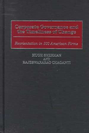 Corporate Governance and the Timeliness of Change: Reorientation in 100 American Firms de Rajeswarar S. Chaganti