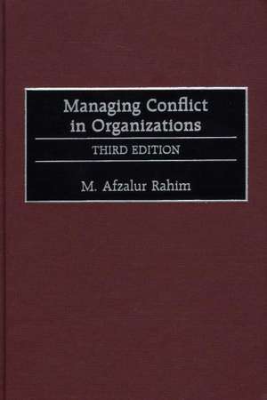 Managing Conflict in Organizations de M. Afzalur Rahim