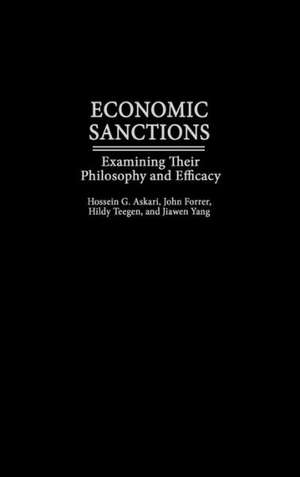 Economic Sanctions: Examining Their Philosophy and Efficacy de Hossein G. Askari