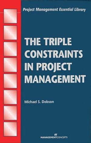 The Triple Constraints in Project Management de Michael S. Dobson