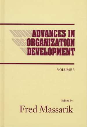 Advances in Organizational Development, Volume 3 de Fred Massarik