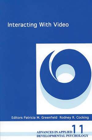 Interacting With Video de Patricia M. Greenfield