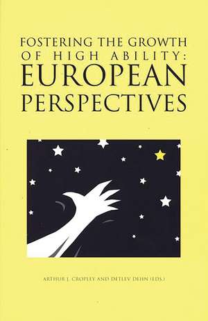 Fostering the Growth of High Ability: European Perspective de Arthur J. Cropley