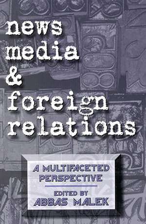 News Media and Foreign Relations: A Multifaceted Perspective