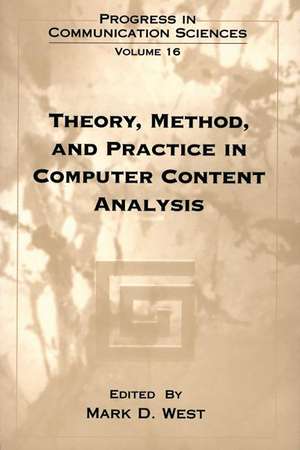 Theory, Method, and Practice in Computer Content Analysis de Mark D. West