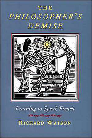 The Philosopher's Demise: Learning French de Richard Watson