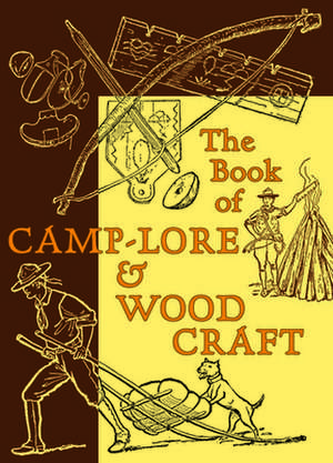 The Book of Camp-Lore & Woodcraft de Daniel Carter Beard