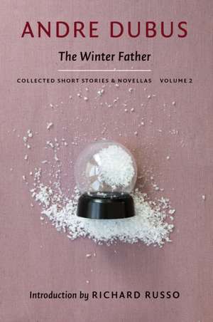 The Winter Father de Andre Dubus