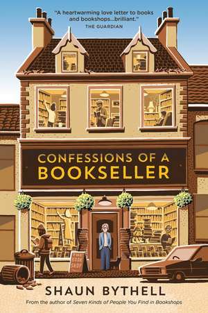 Confessions of a Bookseller de Shaun Bythell