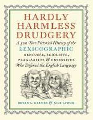 Hardly Harmless Drudgery de Bryan A Garner