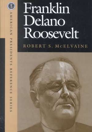 Franklin Delano Roosevelt de Robert S. McElvaine