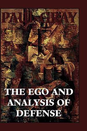 The Ego and Analysis of Defense de Paul Gray