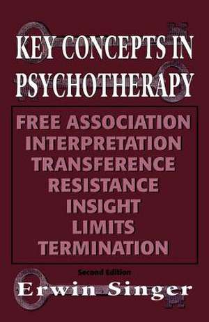 Key Concepts in Psychotherapy de Erwin Singer