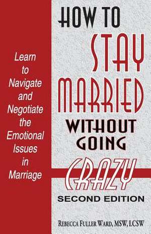 How to Stay Married de Rebecca Fuller Ward