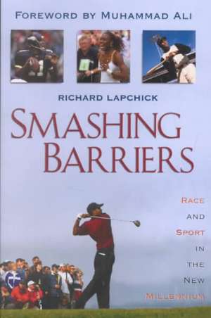 Smashing Barriers de Richard Lapchick