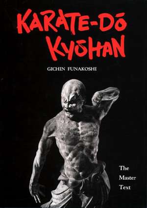 Karate-Do Kyohan: The Master Text de Gichin Funakoshi